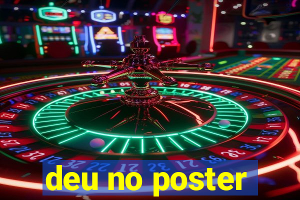 deu no poster